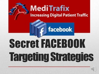 Secret FACEBOOK Targeting Strategies 