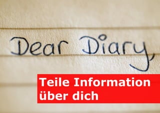 Teile Information
über dich

 
