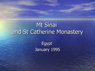 Mt Sinai  and St Catherine Monastery Egypt  January 1995 