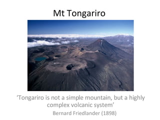 Mt Tongariro ,[object Object],[object Object]
