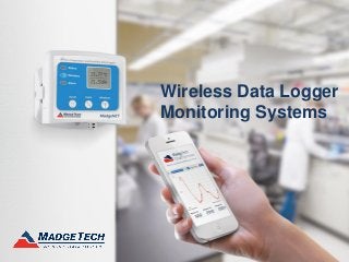 Wireless Data Logger
Monitoring Systems
 