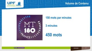 7
05/04/2022
150 mots par minutes
3 minutes
450 mots
Volume de Contenu
 