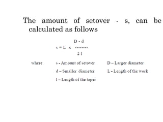 The amount of setover - s, can be
calculated as follows
 