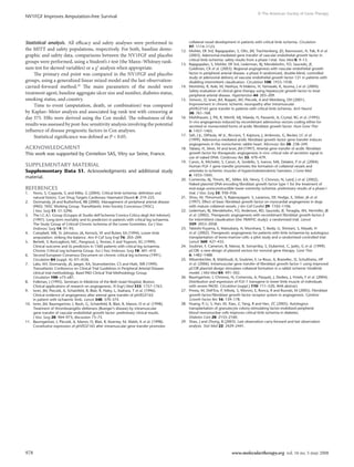 978 www.moleculartherapy.org vol. 16 no. 5 may 2008
© The American Society of Gene Therapy
NV1FGF Improves Amputation-free Survival
Statistical analysis. All efficacy and safety analyses were performed in
the MITT and safety populations, respectively. For both, baseline demo-
graphic and safety data, comparisons between the NV1FGF and placebo
groups were performed, using a Student’s t-test (the Mann–Whitney rank-
sum test for skewed variables) or a χ2
analysis when appropriate.
The primary end point was compared in the NV1FGF and placebo
groups, using a generalized linear mixed model and the last-observation-
carried-forward method.29
The main parameters of the model were
treatment agent, baseline aggregate ulcer size and number, diabetes status,
smoking status, and country.
Time to event (amputation, death, or combination) was compared
by Kaplan–Meier analysis and associated log-rank test with censoring at
day 375. HRs were derived using the Cox model. The robustness of the
results was assessed by post-hoc sensitivity analysis involving the potential
influence of disease prognostic factors in Cox analyses.
Statistical significance was defined as P  0.05.
Acknowledgment
This work was supported by Centelion SAS, Vitry sur Seine, France.
Supplementary Material
Supplementary Data S1. Acknowledgments and additional study
material.
References
1. 	 Novo, S, Coppola, G and Milio, G (2004). Critical limb ischemia: definition and
natural history. Curr Drug Targets Cardiovasc Haematol Disord 4: 219–225.
2. 	 Dormandy, JA and Rutherford, RB (2000). Management of peripheral arterial disease
(PAD). TASC Working Group. TransAtlantic Inter-Society Concensus (TASC).
J Vasc Surg 31: S1–S296.
3. 	 The I.C.A.I. Group (Gruppo di Studio dell’Ischemia Cronica Critica degli Arti Inferiori)
(1997). Long-term mortality and its predictors in patients with critical leg ischaemia.
The Study Group of Criticial Chronic Ischemia of the Lower Exremities. Eur J Vasc
Endovasc Surg 14: 91–95.
4. 	 Campbell, WB, St. Johnston, JA, Kernick, VF and Rutter, EA (1994). Lower limb
amputation: striking the balance. Ann R Coll Surg Engl 76: 205–209.
5. 	 Bertelé, V, Roncaglioni, MC, Pangrazzi, J, Terzian, E and Tognoni, EG (1999).
Clinical outcome and its predictors in 1560 patients with critical leg ischaemia.
Chronic Critical Leg Ischaemia Group. Eur J Vasc Endovasc Surg 18: 401–410.
6. 	 Second European Consensus Document on chronic critical leg ischemia (1991).
Circulation 84 (suppl. 4): IV1–IV26.
7. 	 Labs, KH, Dormandy, JA, Jaeger, KA, Stuerzebecher, CS and Hiatt, WR (1999).
Transatlantic Conference on Clinical Trial Guidelines in Peripheral Arterial Disease:
clinical trial methodology. Basel PAD Clinical Trial Methodology Group.
Circulation 100: e75–e81.
8. 	 Folkman, J (1995). Seminars in Medicine of the Beth Israel Hospital, Boston.
Clinical applications of research on angiogenesis. N Engl J Med 333: 1757–1763.
9. 	 Isner, JM, Pieczek, A, Schainfeld, R, Blair, R, Haley, L, Asahara, T et al. (1996).
Clinical evidence of angiogenesis after arterial gene transfer of phVEGF165
in patient with ischaemic limb. Lancet 348: 370–374.
10. 	Isner, JM, Baumgartner, I, Rauh, G, Schainfeld, R, Blair, R, Manor, O et al. (1998).
Treatment of thromboangiitis obliterans (Buerger’s disease) by intramuscular
gene transfer of vascular endothelial growth factor: preliminary clinical results.
J Vasc Surg 28: 964–973; discussion 73–75.
11. 	Baumgartner, I, Pieczek, A, Manor, O, Blair, R, Kearney, M, Walsh, K et al. (1998).
Constitutive expression of phVEGF165 after intramuscular gene transfer promotes
collateral vessel development in patients with critical limb ischemia. Circulation
97: 1114–1123.
12. 	Mohler, ER 3rd, Rajagopalan, S, Olin, JW, Trachtenberg, JD, Rasmussen, H, Pak, R et al.
(2003). Adenoviral-mediated gene transfer of vascular endothelial growth factor in
critical limb ischemia: safety results from a phase I trial. Vasc Med 8: 9–13.
13. 	Rajagopalan, S, Mohler, ER 3rd, Lederman, RJ, Mendelsohn, FO, Saucedo, JF,
Goldman, CK et al. (2003). Regional angiogenesis with vascular endothelial growth
factor in peripheral arterial disease: a phase II randomized, double-blind, controlled
study of adenoviral delivery of vascular endothelial growth factor 121 in patients with
disabling intermittent claudication. Circulation 108: 1933–1938.
14. 	Morishita, R, Aoki, M, Hashiya, N Makino, H, Yamasaki, K, Azuma, J et al. (2004).
Safety evaluation of clinical gene therapy using hepatocyte growth factor to treat
peripheral arterial disease. Hypertension 44: 203–209.
15. 	Simovic, D, Isner, JM, Ropper, AH, Pieczek, A and Weinberg, DH (2001).
Improvement in chronic ischemic neuropathy after intramuscular
phVEGF165 gene transfer in patients with critical limb ischemia. Arch Neurol
58: 761–768.
16. 	Mühlhauser, J, Pili, R, Merrill, MJ, Maeda, H, Passaniti, A, Crystal, RG et al. (1995).
In vivo angiogenesis induced by recombinant adenovirus vectors coding either for
secreted or nonsecreted forms of acidic fibroblast growth factor. Hum Gene Ther
6: 1457–1465.
17. 	Safi, J Jr., DiPaula, AF Jr., Riccioni, T, Kajstura, J, Ambrosio, G, Becker, LC et al.
(1999). Adenovirus-mediated acidic fibroblast growth factor gene transfer induces
angiogenesis in the nonischemic rabbit heart. Microvasc Res 58: 238–249.
18. 	Tabata, H, Silver, M and Isner, JM (1997). Arterial gene transfer of acidic fibroblast
growth factor for therapeutic angiogenesis in vivo: critical role of secretion signal in
use of naked DNA. Cardiovasc Res 35: 470–479.
19. 	Caron, A, Michelet, S, Caron, A, Sordello, S, Ivanov, MA, Delaère, P et al. (2004).
Human FGF-1 gene transfer promotes the formation of collateral vessels and
arterioles in ischemic muscles of hypercholesterolemic hamsters. J Gene Med
6: 1033–1045.
20. 	Comerota, AJ, Throm, RC, Miller, KA, Henry, T, Chronos, N, Laird, J et al. (2002).
Naked plasmid DNA encoding fibroblast growth factor type 1 for the treatment of
end-stage unreconstructible lower extremity ischemia: preliminary results of a phase I
trial. J Vasc Surg 35: 930–936.
21. 	Shou, M, Thirumurti, V, Rajanayagam, S, Lazarous, DF, Hodge, E, Stiber, JA et al.
(1997). Effect of basic fibroblast growth factor on myocardial angiogenesis in dogs
with mature collateral vessels. J Am Coll Cardiol 29: 1102–1106.
22. 	Lederman, RJ, Mendelsohn, FO, Anderson, RD, Saucedo, JF, Tenaglia, AN, Hermiller, JB
et al. (2002). Therapeutic angiogenesis with recombinant fibroblast growth factor-2
for intermittent claudication (the TRAFFIC study): a randomised trial. Lancet
359: 2053–2058.
23. 	Tateishi-Yuyama, E, Matsubara, H, Murohara, T, Ikeda, U, Shintani, S, Masaki, H
et al. (2002). Therapeutic angiogenesis for patients with limb ischaemia by autologous
transplantation of bone-marrow cells: a pilot study and a randomised controlled trial.
Lancet 360: 427–435.
24. 	Soubrier, F, Cameron, B, Manse, B, Somarriba, S, Dubertret, C, Jaslin, G et al. (1999).
pCOR: a new design of plasmid vectors for nonviral gene therapy. Gene Ther
6: 1482–1488.
25. 	Witzenbichler, B, Mahfoudi, A, Soubrier, F, Le Roux, A, Branellec, D, Schultheiss, HP
et al. (2006). Intramuscular gene transfer of fibroblast growth factor-1 using improved
pCOR plasmid design stimulates collateral formation in a rabbit ischemic hindlimb
model. J Mol Med 84: 491–502.
26.	 Baumgartner, I, Chronos, N, Comerota, A, Pasquet, J, Dedieu, J, Finiels, F et al. (2004).
Distribution and expression of FGF-1 transgene in lower limb muscle of individuals
with severe PAOD. Circulation (suppl.) 110: 111–520; AHA abstract.
27.	 Presta, M, Dell’Era, P, Mitola, S, Moroni, E, Ronca, R and Rusnati, M (2005). Fibroblast
growth factor/fibroblast growth factor receptor system in angiogenesis. Cytokine
Growth Factor Rev 16: 159–178.
28. 	Huang, P, Li, S, Han, M, Xiao, Z, Yang, R and Han, ZC (2005). Autologous
transplantation of granulocyte colony-stimulating factor-mobilized peripheral
blood mononuclear cells improves critical limb ischemia in diabetes.
Diabetes Care 28: 2155–2160.
29. 	Shao, J and Zhong, B (2003). Last observation carry-forward and last observation
analysis. Stat Med 22: 2429–2441.
 