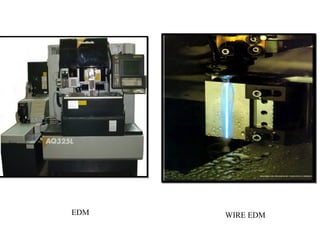EDM WIRE EDM
 