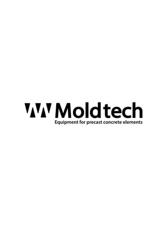 MoldtechEquipment for precast concrete elements
 