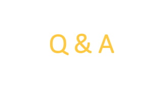 Q & A
 