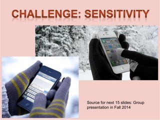 Source for next 15 slides: Group
presentation in Fall 2014
 