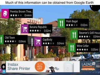 Much of this information can be obtained from Google Earth
 