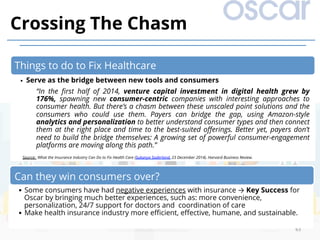 63	
Crossing The Chasm
Things to do to Fix Healthcare 
•  Serve as the bridge between new tools and consumers
“In the ﬁrst...