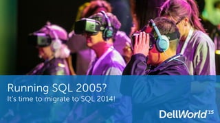 Running SQL 2005?
It’s time to migrate to SQL 2014!
 