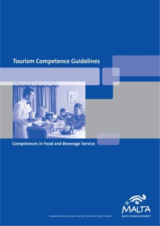 Tourism Competence Guidelines




Competences in Food and Beverage Service
 