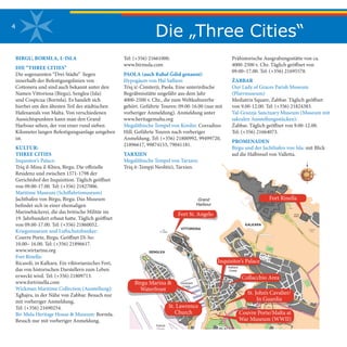 F
St.
MEDITERRANEAN
FILM
FACILITIES
TRIQ
SAN
ROKKU
Rinella
Battery
CIMITERJU
KALKARA
Fort
Ricasoli
TRIQIR-RNELLA
CIMITERJU
TRIQSANROKKU
RICASO
INDUST
ESTAT
TR
IQ
IL
TRIQIL-KAP
UC
CINI
CIMITERJU
TRIQ
SAN
ROKKU
TRIQ SAN LEONARDU
TRIQIL-MISSJON
ITALJAN
A
TRIQ IL-KAPUCCINI
MISRAH
ARCISQOF
GONZI
TRIQSANRO
KKU
SKOLA
TRIQSANROKKU
TRIQ SANTA LIBERATA
CIMITERJU
TRIQ MELCHIO
RRE
TRIQ IS-SIENJA
DEROBLES
TR
IQ
STR
AUBENZE
E
SIR
A.POR
TEL
LI
TRIQ
IL-
MIS
SJONITALJANA
TAL-HAWLI
TR
IQ
JO
SEP
H
MARY GEN
UIS
TR
IQ
IL-K
APUCCIN
I
TRIQ IL-PROGRESS
TRIQ SANTA LIBERATA
IS-SUR
TAS-SALVATUR
TRIQ IS-SIENJA
TRIQIL-LUQQATA
TR
IQ
IR-RNELL
A TRIQ IS-SIB
I
IL-BARKLOR
TRIQ IS-SIBI
TRIQ
MARINA
TR
IQ
PA
TIST
BORDA
TRIQ IL- MISSJONI TALJANA
PJAZZA
SAGRA FAMILJA
TRIQ
IL
Q
DAWRETL-ISPT
IS-SUR TA`
SAN LAWRENZ
TRIQ
IX
-XATT
IMITERJU
TRIQG.DECELIS
SAN
GUZE
PP
TR
IQ
IS-SALV
ATU
R
L-ISPT
ARNAVA
LI
SKOLA
BIGHI
RESTORATION
CENTRE
TR
IQ
LU
IG
IPIS
ANI
TRIQ SAN DWARDU
TRIQIL-GUBLEWTAL-FIDDA
Kalkara
Creek
TRIQ IL-MANDRAGG
TRIQ IL-FOSSTR
IQ
ID-DEJ
QA
IT-T
EL
GHA
TA
L-
FO
SS
IL-KWAR
TIER
TRIQ
IT
-T
ORRITA`SAN
GW
ANN
TRIQ HILDA TABONE
TRIQ ANTIKA
TRIQ ANTIKA
TRIQ
TR
IQ
P. SCICLUNA
IT-TRAM
UNTANA
PJAZZA
SANTA
MARGERITA
TRIQIL-MINAL-KBIRA
IL-PAP
AA
SA
ND
RU
TRIQIL-KUNVENT
IT-TELGHA
TRIQ IT-TMIENJA TA` DICEMBRU
TAL
-MINA
L-KBIR
A
MISRAH
IR-REBHA
RIQ IL-M
IRAT
UR
IL-LBIC
TRIQLA
VALLETT
TRIQSANLAWRENZ
TRIQIL-KARDINAL
GVE
RNA
TUR
SAN ANTO
N
TRIQSANFILIPPU
N. LAIVIERA
SKOLA
PJAZZABO
TRIQID-DEJQA
TRIQ MATTY GRIMA
TRIQIL-MITHNA
TRIQS
TRIQVERDALA
TRIQ ERIN SERRACINO
TRIQ SAN GUZEPP
INGLOTT
TRIQ JOHN PACE
TRIQ IR-REGATTA
TRIQSANTATEREZA
`BORMLA
TRIQIL-MONS.PANZAVECCHIA
ARUANA
RTINA
TRIQ
IL
-M
IR
R
TRIQ
IL-P
ALAZZL-A
NTIK
RIQ
SA
NTA
SKOLASTIKA
TRIQGrand
Harbour
TR
IQ
IL-H
ABS
L-
ANTIK
TR
IQ
SANLA
WRENZ
TRIQ
ID-D
RI
T
IQ
I
IRENA
SA
NT'
URSO
LA
Fort
St. Angelo
TRIQ
L-ARK
ATI
TR
IQ
SA
RANGISK
TRIQ
S
FILIPPU
RIQ
IL-G
RIG
AL
TRIQ
IZ
-Z
EW
G
MIN
I
TRIQIS-SUR
XATTIR-RISQ
IT-TAR
ZNA
TA
L-
IC-CENTINA
RJUTAL-
TRIQSANLAWRENZ
PAR
ROCCA
Dockyard
Creek
IL-QAD
IM
TA
`MARZU
TR
IQ
IL-31
TRIQ
TRIQ IL-MAC
INA
TRI
WGMINITR
IQ
SA
N
ZEPP
TR
IQ
IL-HAB
S
TRIQ
L-AR
CISQ
OFMAT
TEI
SA
NT' AN
NA
JUAN
B.AZOPARDO
SA
NPIE
TRUU SA
NPA
WL
VITTORIOSA
IL-M
IN
A
TA
X-X
ATT
TRIQ
IL
-VITORJA
TRIQIL-KU
RC
IFISS
SA
NLAWRENZ
T
IZ-ZEW
GMINI
TRIQ
IX-X
ATT
DU
NK.
AZ
ZO
PP
AR
DI
French
Creek
L-OR
ATORJU
TR
IQ
D'HOMEDES
SANGI JA
N
TR
IQ
IL-PONTA
SA
NMIKIEL
TRI
IS
-S
UR
TR
IQ
IL
-VITORJA
TR
IQ
S
NT
` AN
GLU
SENGLEA
AWL
TR
IQ
IL-PONTA
TR
IQ
PORTU
SALVU
ATU
T
T
E
SEL
IQR
U
UL
SS-
R
L
GU
QIZ-EZ
T N
F
AN
A
Q
Die „Three Cities“4
BIRGU, BORMLA, L-ISLA
DIE “THREE CITIES”
Die sogenannten “Drei Städte” liegen
innerhalb der Befestigungslinien von
Cottonera und sind auch bekannt unter den
Namen Vittoriosa (Birgu), Senglea (Isla)
und Cospicua (Bormla). Es handelt sich
hierbei um den ältesten Teil des städtischen
Hafenareals von Malta. Von verschiedenen
Aussichtspunkten kann man den Grand
Harbour sehen, der von einer rund sieben
Kilometer langen Befestigungsanlage umgeben
ist.
KULTUR:
THREE CITIES
Inquisitor’s Palace:
Triq il-Mina il-Kbira, Birgu. Die offizielle
Residenz und zwischen 1571-1798 der
Gerichtshof der Inquisition. Täglich geöffnet
von 09.00-17.00. Tel: (+356) 21827006.
Maritime Museum (Schiffahrtsmuseum)
Jachthafen von Birgu, Birgu. Das Museum
befindet sich in einer ehemaligen
Marinebäckerei, die das britische Militär im
19. Jahrhundert erbaut hatte. Täglich geöffnet
von 09.00-17.00. Tel: (+356) 21860052.
Kriegsmuseum und Luftschutzbunker:
Couvre Porte, Birgu. Geöffnet Di-So:
10.00– 16.00. Tel: (+356) 21896617.
www.wirtartna.org
Fort Rinella:
Ricasoli, in Kalkara. Ein viktorianisches Fort,
das von historischen Darstellern zum Leben
erweckt wird. Tel: (+356) 21809713.
www.fortrinella.com
Wickman Maritime Collection (Ausstellung):
Xgħajra, in der Nähe von Zabbar. Besuch nur
mit vorheriger Anmeldung,
Tel: (+356) 21690254.
Bir Mula Heritage House & Museum: Bormla.
Besuch nur mit vorheriger Anmeldung,
Tel: (+356) 21661000.
www.birmula.com
PAOLA (auch Raħal Ġdid genannt)
Hypogäum von Ħal Saflieni
Triq iċ-Ċimiterji, Paola. Eine unterirdische
Begräbnisstätte ungefähr aus dem Jahr
4000-2500 v. Chr., die zum Weltkulturerbe
gehört. Geführte Touren: 09.00-16.00 (nur mit
vorheriger Anmeldung). Anmeldung unter
www.heritagemalta.org
Megalithische Tempel von Kordin: Corradino
Hill. Geführte Touren nach vorheriger
Anmeldung. Tel: (+356) 21800992, 99499720,
21896617, 99874153, 79041181.
TARXIEN
Megalithische Tempel von Tarxien:
Triq it-Tempji Neolitiċi, Tarxien.
Prähistorische Ausgrabungsstätte von ca.
4000-2500 v. Chr. Täglich geöffnet von
09.00–17.00. Tel: (+356) 21695578.
ŻABBAR
Our Lady of Graces Parish Museum
(Pfarrmuseum)
Mediatrix Square, Żabbar. Täglich geöffnet
von 9.00-12.00. Tel: (+356) 21824383.
Tal-Grazzja Sanctuary Museum (Museum mit
sakralen Ausstellungsstücken):
Żabbar. Täglich geöffnet von 9.00-12.00.
Tel: (+356) 21664073.
PROMENADEN
Birgu und der Jachthafen von Isla: mit Blick
auf die Halbinsel von Valletta.
Fort St. Angelo
Fort Rinella
Birgu Marina &
Waterfront
St. John’s Cavalier/
In Guardia
St. Lawrence
Church Couvre Porte/Malta at
War Museum (WWII)
Inquisitor’s Palace
Collacchio Area
 