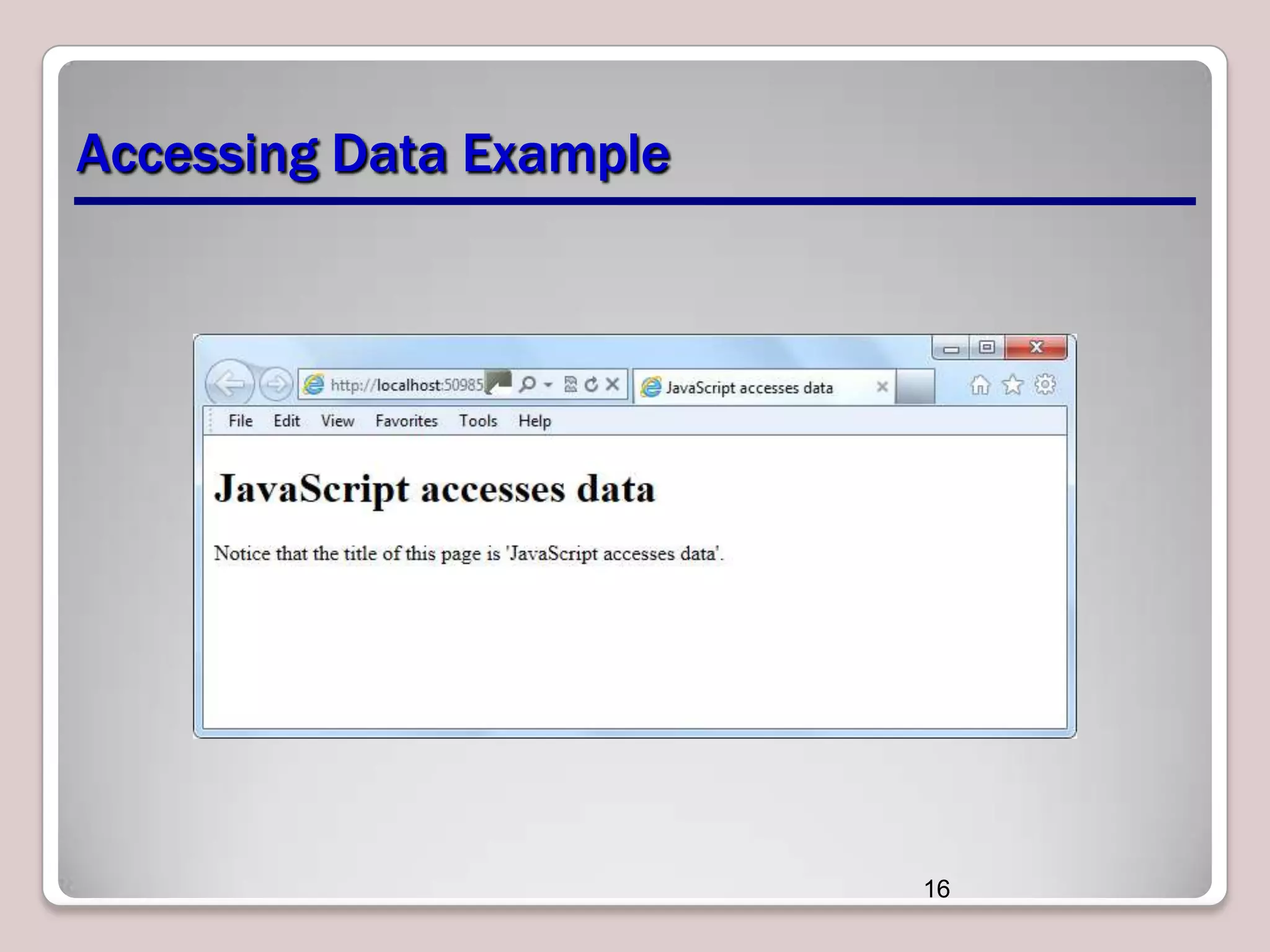 Accessing Data Example

16

 