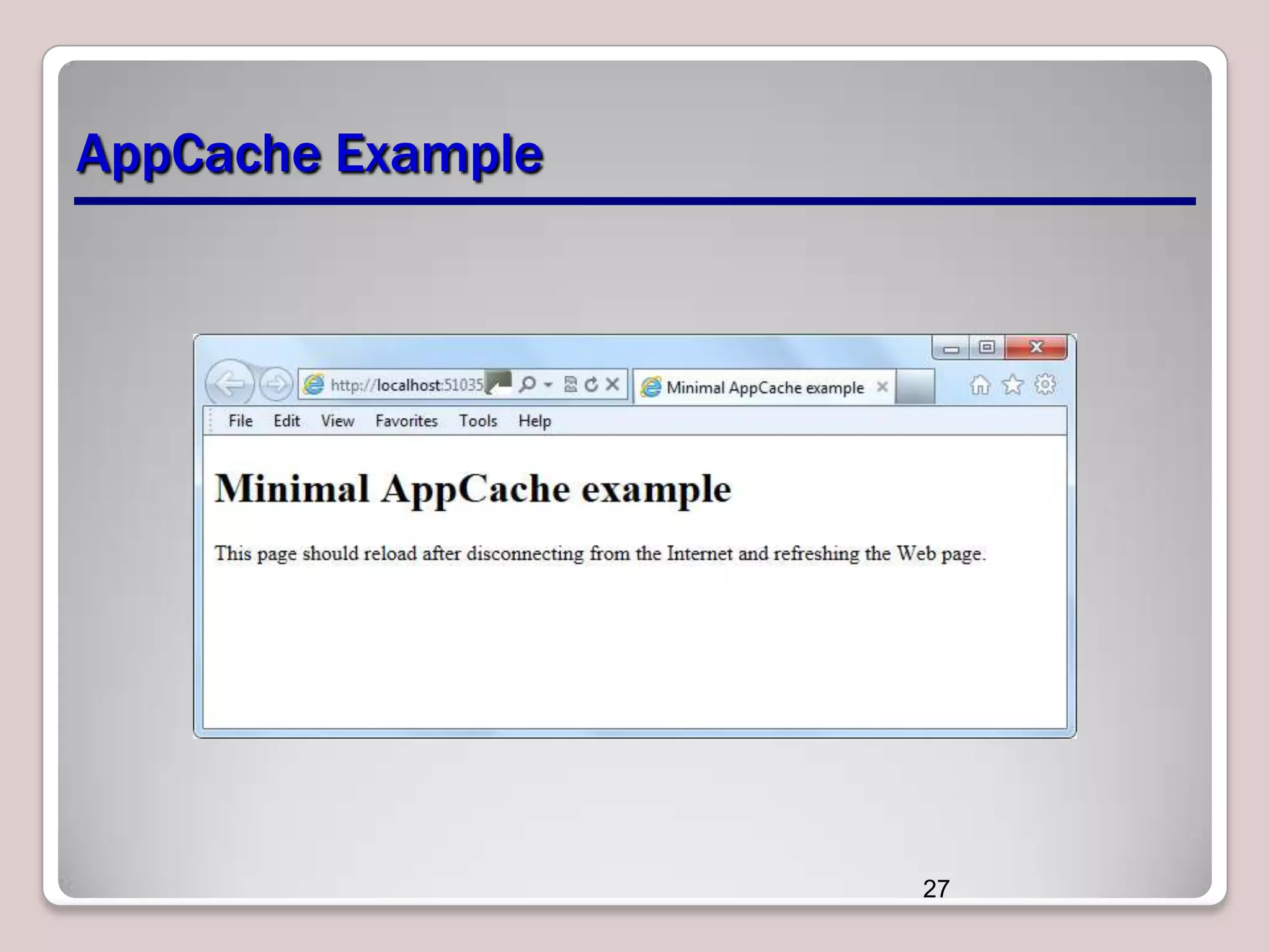 AppCache Example

27

 