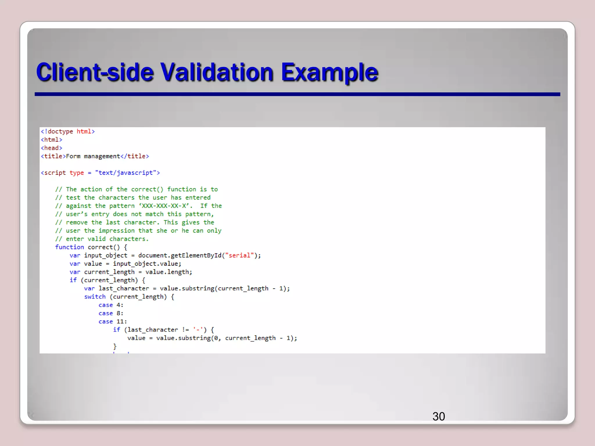 Client-side Validation Example

30

 