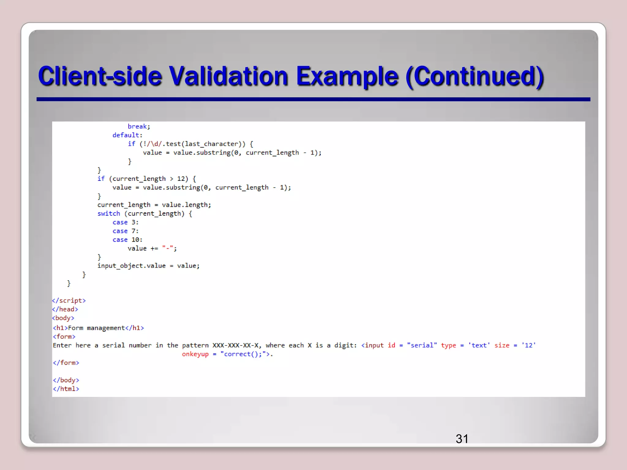 Client-side Validation Example (Continued)

31

 