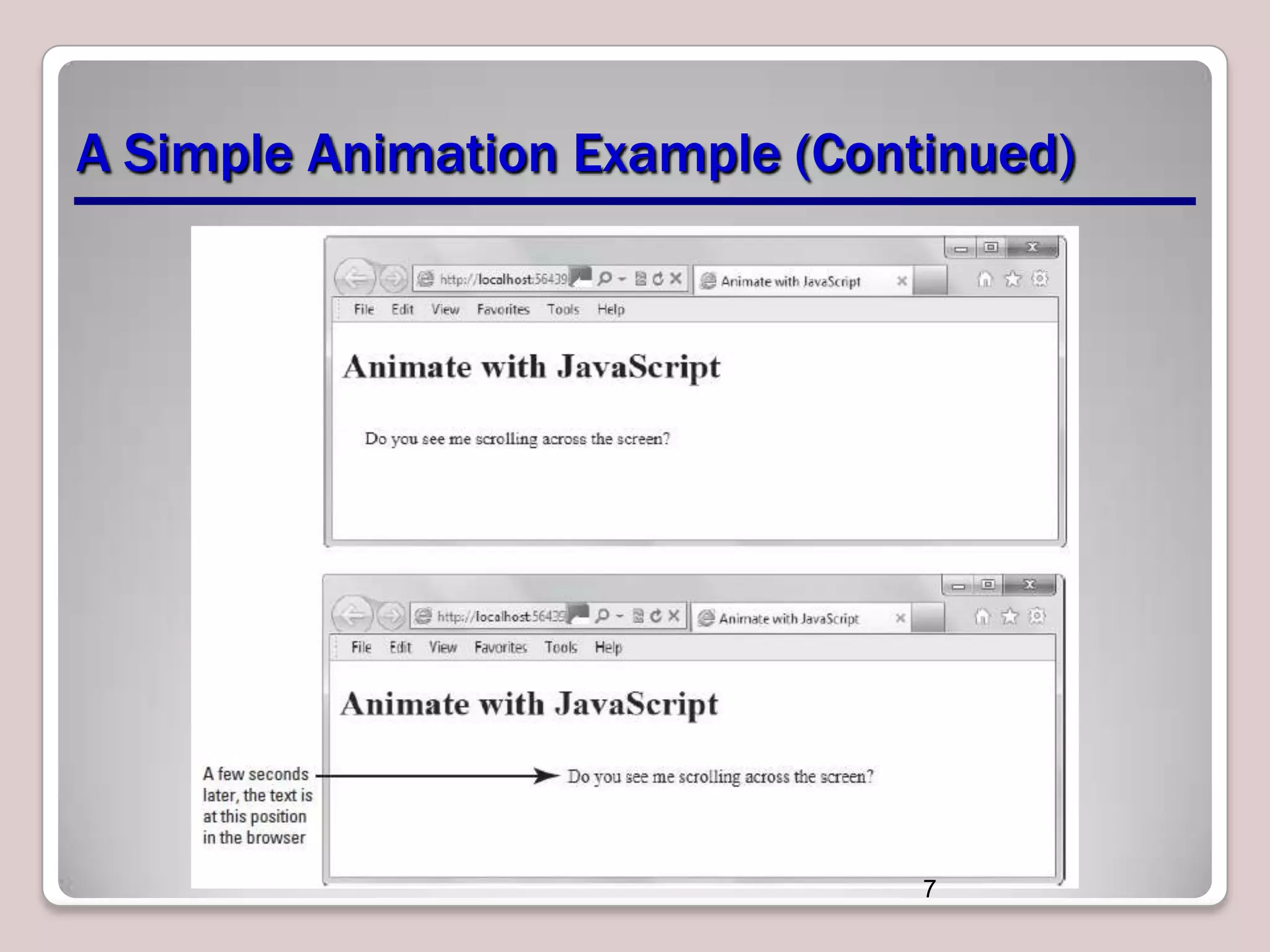 A Simple Animation Example (Continued)

7

 