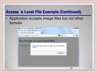 Access a Local File Example (Continued)
• Application accepts image files but not other
formats

24

 