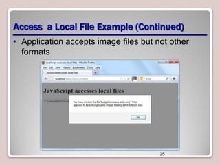 Access a Local File Example (Continued)
• Application accepts image files but not other
formats

25

 