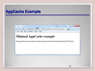 AppCache Example

27

 