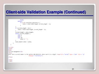 Client-side Validation Example (Continued)

31

 