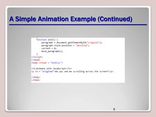 A Simple Animation Example (Continued)

6

 