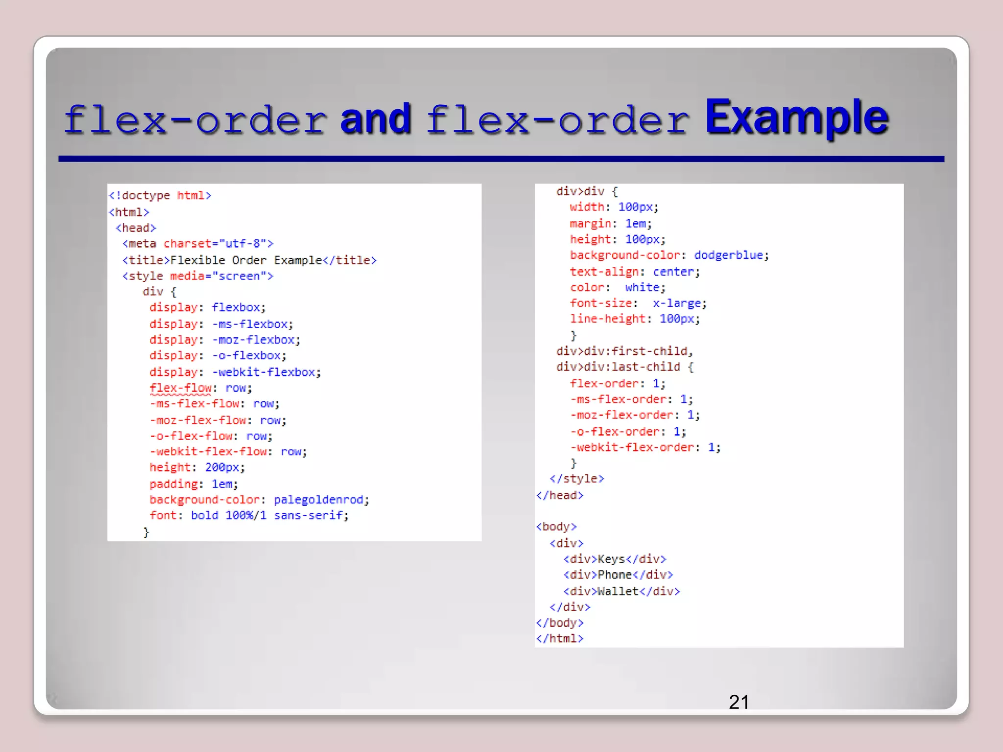 flex-order and flex-order Example

21

 