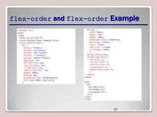 flex-order and flex-order Example

21

 