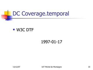 DC Coverage.temporal W3C DTF  1997-01-17 