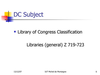 DC Subject Library of Congress Classification Libraries (general) Z 719-723 