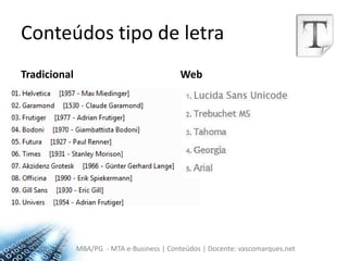 Conteúdos tipo de letraTradicionalWeb