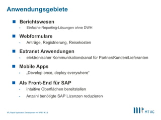 15
Anwendungsgebiete
Rapid Application Development mit APEX 5
n Migration von Insellösungen z.B. MS Access/Excel
- Von Clientapplikation zu Webapplikation
- Stammdatenkonsolidierung
n Migration von Oracle Forms-Anwendungen
- Andere Zielgruppen können adressiert werden
- Kein Browser JRE Plug-in mehr notwendig
- Oracle Forms kostenpflichtig; APEX nicht
- PL/SQL Kenntnisse wieder verwendbar
n Rapid Prototyping
- Zeigt die Möglichkeiten mit APEX
- Ermöglicht eine schnelle Visualisierung von Anforderungen
- Fachkonzept samt Prototyp als Basis für die Realisierungsphase
 