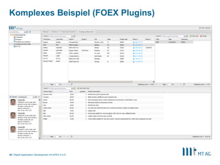 38
Möglichkeiten zur Druckausgabe
Rapid Application Development mit APEX 5
JasperReports,
BIRT
APEX Office
Print
Oracle
BI Publisher
APEX
Plugins
PL-JRXML
2PDF
PL/PDF Oracle REST
Data Services
MTdoxx APEXIR_XLSX
Server
Technologie
Java-Server (JEE) APEX Plugin +
Executable or
Cloud
Oracle WebLogic
Server
PL/SQL in
RDBMS
PL/SQL
in
RDBMS
PL/SQL in
RDBMS
WebLogic /
Glassfish /
Apache Tomcat
.Net / IIS PL/SQL in
RDBMS
Client Tool für
die Definition
JasperSoft Studio,
Eclipse/Birt
Word / Excel /
PowerPoint
Word / Excel
(Plugin
notwendig) /
Browser
APEX ggf. SQL
Plus
JasperSoftStud
io (jrXML)
SQL Plus und
ggf. Word
Altova
StyleVision oder
Stylus Studio
Word / Excel IR in APEX
Mögliches
Layout?
Pixel perfekt Pixel perfekt Pixel perfekt Nicht Pixel
perfekt
Nicht Pixel
perfekt
Pixel perfekt Pixel perfekt Pixel perfekt Vorgegeben
Ausgabe über
IR?
Nein Ja (DA oder
Process Plugin
mit support für
mehrere IRs)
Ja Nein Nein Nein Ja Nein Ja (Plugin)
Schnittstelle für
APEX
URL, PL/SQL PL/SQL API,
APEX Plugin
XSL-FO/ XML PL/SQL PL/SQL PL/SQL XSL-FO/ XML SOAP Web
Service
PL/SQL
Formate XLS(X), PDF, RTF,
DOCX (JR), PPT
(BIRT), DOC (BIRT)
XLSX, PPTX,
PDF, DOCX,
HTML5
XLS, PDF, DOC PDF, XLSX PDF PDF, DOCX,
XLSX
PDF DOCX, PDF XLSX, PPTX
Kostenpflichtig? Nein
(Open Source)
Ja Ja Nein
(Open Source)
Nein
(Open Source)
Ja Nein Ja
(Dienstleistung)
Nein
(Open Source)
 
