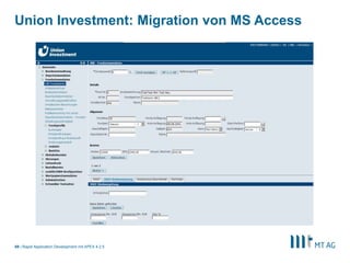67
Union Investment: Migration von MS Access
Rapid Application Development mit APEX 5
 