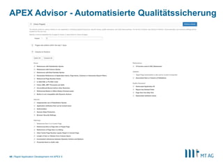 |
APEX Advisor - Automatisierte Qualitätssicherung
Rapid Application Development mit APEX 548
 