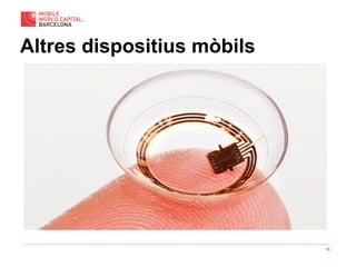 16
Altres dispositius mòbils
 