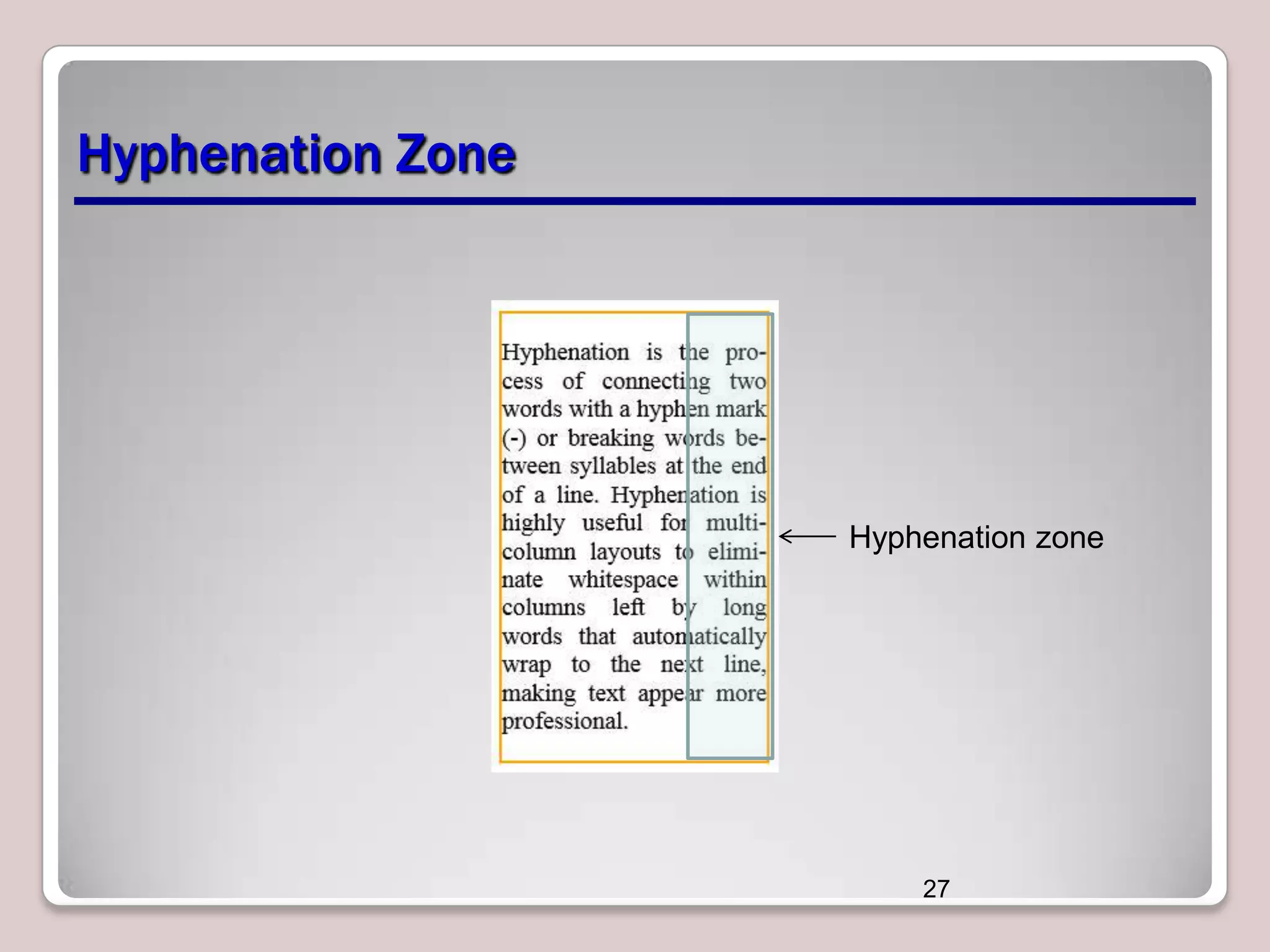 Hyphenation Zone Hyphenation zone 27 