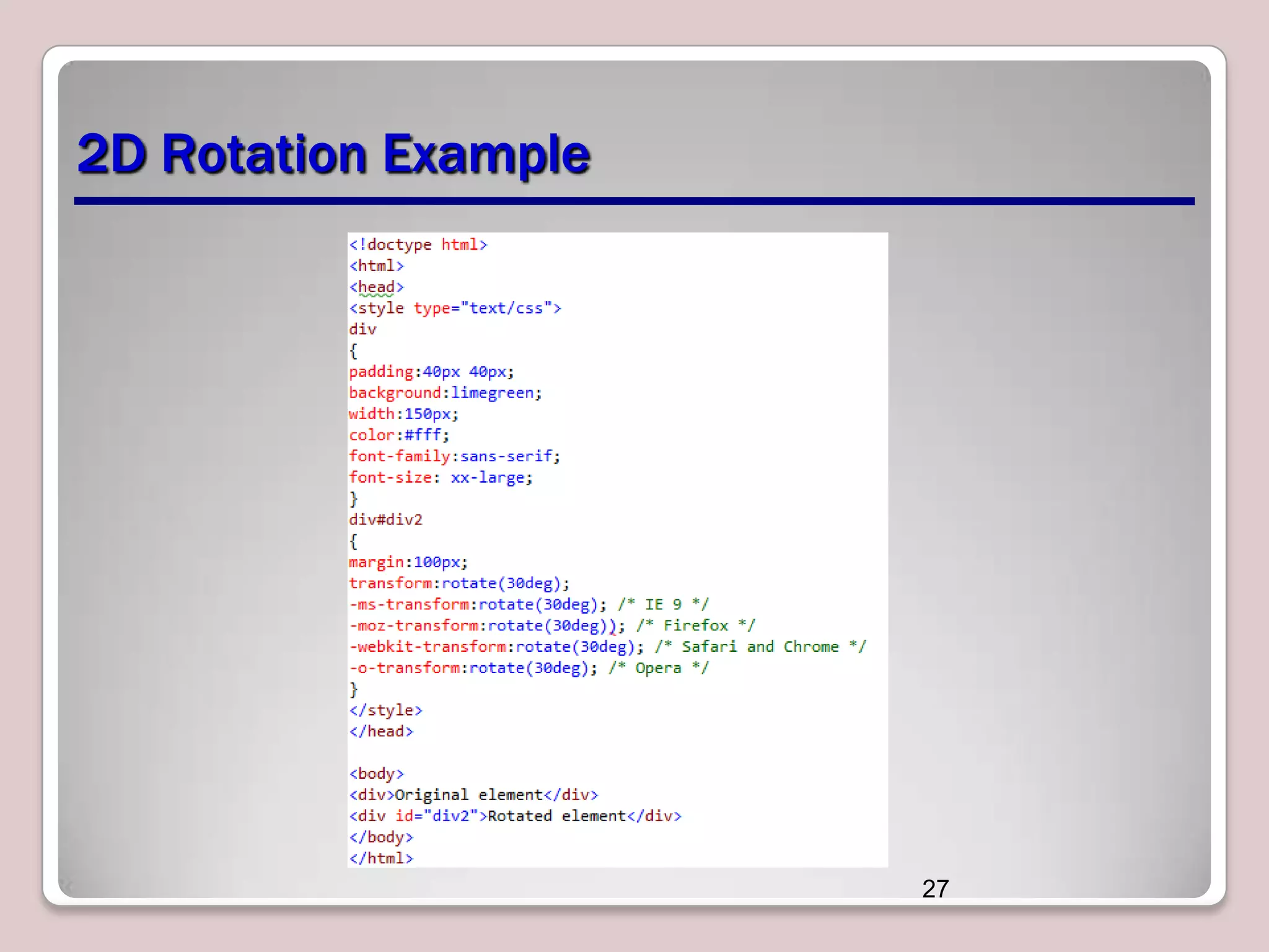 2D Rotation Example

27

 