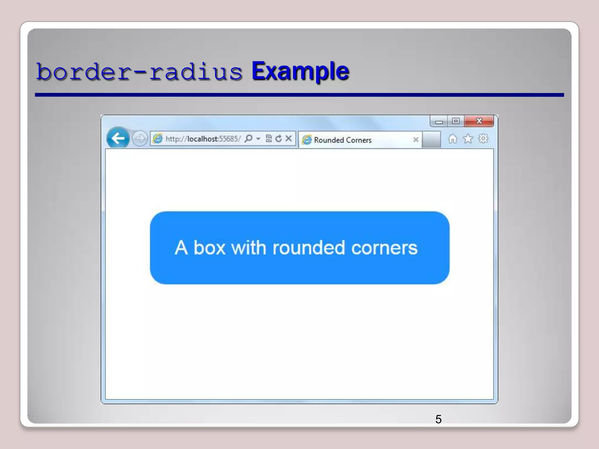 border-radius Example

5

 