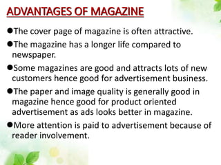 ADVANTAGES OF MAGAZINE
 