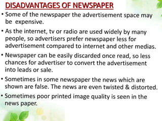 DISADVANTAGES OF NEWSPAPER
 