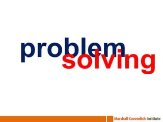problem
   solving
 