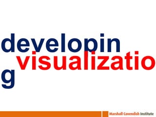 developin
 visualizatio
g
 
