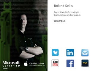 Roland Sellis
Docent MediaTechnologie
Grafisch Lyceum Rotterdam

sellis@glr.nl

 