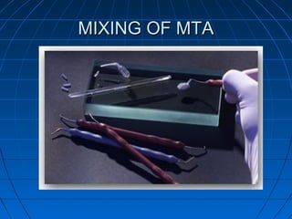 MIXING OF MTA
 