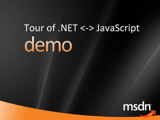 Tour of .NET <-> JavaScript 