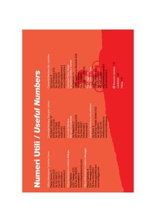 NumeriUtili/UsefulNumbers
UfﬁcioInformazioniTuristicheComo
PiazzaCavour,17
22100Como(CO)
Tel.031269712
Fax031240111
lakecomo@tin.it
www.lakecomo.it
UfﬁcioInformazionituristicheBellagio
PiazzaMazzini
22021Bellagio(CO)
Tel./Fax031.950204
prombell@tin.it
www.bellagiolakecomo.com
UfﬁcioInformazionituristicheMenaggio
PiazzaGaribaldi,8
22017Menaggio(CO)
Tel./Fax0344.32924
infomenaggio@tiscali.it
www.menaggio.com
ComunitàMontanaTriangoloLariano
ViaVittorioVeneto,16
22035Canzo(CO)
Tel.031672000
Fax031670248
info@cmtl.it
www.cmtl.it
ComunitàMontana
AltoLarioOccidentale
ViaPelaschini,3
22015Gravedona(CO)
Tel.034485218
Fax034485237
info@comalo.it
www.comalo.it
ComunitàMontanaLarioIntelvese
ViaRoma,9
22028SanFedeledIntelvi(CO)
Tel.031830741
Fax031831740
info@lariointelvese.eu
www.lariointelvese.eu
ComunitàMontanaAlpiLepontine
ViaCuccio,8
22018Porlezza(CO)
Tel.034462427
Fax034402445
info@cmalpilepontine.it
www.cmalpilepontine.it
ConsorzioParcoPineta
diAppianoGentileeTradate
ViaManzoni,11
22070CastelnuovoBozzente(CO)
Tel.031988430
Fax031988284
www.parcopineta.org
ParcoRegionale
SpinaVerdediComo
ViaImbonati,1
22020Cavallasca(CO)
Tel.031211131
Fax031535864
segreteria@spinaverde.it
www.spinaverde.it
Soccorsosanitario118
Carabinieri112
Polizia113
 