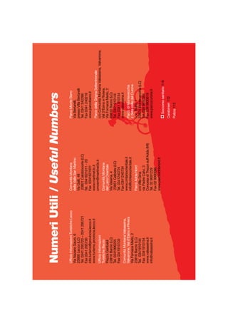 NumeriUtili/UsefulNumbers
UfﬁcioInformazioniTuristicheLecco
ViaNazarioSauro,6
23900Lecco(LC)
Tel.0341295720–0341295721
Fax0341295730
info.turismo@provincia.lecco.it
www.turismo.provincia.lecco.it
UfﬁcioInformazioni
TuristicheBarzio
PiazzaGaribaldi
23816Barzio(LC)
Tel.0341996255
Fax0341910103
ComunitàMontanaValsassina,
Valvarrone,Vald’EsinoeRiviera
ViaFornaceMerlo,2
23816Barzio(LC)
Tel.0341910144
Fax0341910154
www.valsassina.it
info@valsassina.it
ComunitàMontana
dellaValleSanMartino
ViaGalli,48
23801Calolziocorte(LC)
Tel.0341621011-20
Fax0341621031
www.martinet.lc.it
cmvsm@martinet.lc.it
ComunitàMontana
delLarioOrientale
ViaVasena,4
23851Galbiate(LC)
Tel.0341240724
Fax0341240734
www.cmlarioorientale.it
info@cmlarioorientale.it
ParcoAddaNord
c/oVillaGina
viaPadreCalvi,3
ConcesadiTrezzosull’Adda(MI)
Tel.029091229
Fax029090096
www.parcoaddanord.it
ParcoMonteBarro
ViaBertarelli,
pressoVillaBertarelli
Tel.0341542266
Fax0341240216
www.parcobarro.it
ParcodellaGrignaSettentrionale
c/oComunitàMontanaValsassina,Valvarrone,
ValD’EsinoeRiviera.
ViaFornaceMerlo,2
23816Barzio(LC)
Tel.0341910144
Fax0341910154
www.valsassina.it
ParcodiMontevecchia
edellaValledelCurone
Loc.Butto,1
23874Montevecchia(LC)
Tel.0399930384
Fax0399930619
www.parcocurone.it
Soccorsosanitario118
Carabinieri112
Polizia113
 