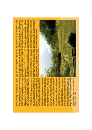 segone.Oncepastthesixsteps,takethepath
thatclimbsdownbehindthecablewayuntilyou
reachthepavedroad.Atthispoint,turnright
andfollowtheroaduntilitends.
AmuletracktoMonteResegonebeginshere
(signpostedtrailno.1).Thebestandmost
skilledcyclistswillbeabletocyclethecobbled
roadforitsentirelength.Othercyclistsarein-
steadadvisedtopushtheirbikes,sinceitisjust
ashortdistance(300m).
Leavethemuletrackandfollowthesignson
yourrighttoCampode’Boi.Thepathiseasyto
cycleandunfurlsonapparentlyﬂatground.On
theright,itfollowsanetting,continuingslightly
upanddown,untilyoureachtheRiverBione
inPontedellaTenaglia(900mfurtheron)atan
altitudeof648m.
Anothershortbuttiringsectionoftheitinerary
beginsatthispoint.Liftyourbikeontoyour
shouldersfor40mandtaketheonlyexisting
andslopingpathavailable.Afterthislastchal-
lenge,takethelevelpathonyourrightuntil
theopengatethatwilltakeyouﬁrsttoCampo
deBoiandthentoMadonnina.Theitinerary
continuesalongthefootofMonteResegone-
overlookedbyatoweringMonteMagnodeno-
throughslightlyuphillmeadowsuntilyoureach
along,exhilaratingdownhilldescent(withhair-
pinbends)withafewpavedsectionsthatwill
takeyoutoNeguggio(450m).
Followthemain,dirtroadtothefarminthelow-
erpartoftheplainsofNeguggioandtakethe
steep,challengingdownhillroad(longpaved
sectionsfor900moftheroute)thatwilltakeyou
totheendoftheoff-roadsectionoftheitinerary
andtheneighbourhoodofGermanedo.Takevia
allaRovinata,viaOratorioandviaRoveretountil
youreachasetofsteps.Atthispoint,climbup
thestepstoviaAiPoggi.
Fromhere,continuetravellinguphillandturn
leftatthebendtoreachthechurchofAcquate.
Now,godownonyourleft,rideacrossviale
Tonale,andturnleftonviaFoscolo.Keepgoing
downthisroaduntilyoureachthecemeteryof
Castello.Then,turnrighttoﬁnishyouritinerary
onviaPascoli.
Alternativeroutes:Anicealternativeforthe
downhillportionoftheitineraryistofollowthe
pathbehindthecableway(seetheitineraryde-
scribedabove)and,onceyouhavereachedthe
pavedsection,leaveitandturnrightfollow-
ingtheyellowandbluesignsonthedirtroad.
Shortlyafterwards,turnrightagainandfollow
thegentlyslopingdownhilltrailuntilyoureacha
turnnearafenceonyourleft.Followthesame
signsdownandcontinuetravellingonthetrail
untilitends,nearagate.Now,followthepath
withthepebbledroadbedontheright,which
onlypresentssomedifﬁcultyfor100m.Then,
climbbackonyourbikeandkeepgoinguntil
youreachthedirtroadontheright.Followthe
roaddownuntilyoureachacrossing,andthen
keepgoingontheright.Theroadwillbecome
steepatthispointandwillsoontakeyoutovia
AiPoggi.Now,crosstheroad(watchoutfor
cars)toreachviaCostaandclosetheloop.At
thispoint,takethesameroadsyoutravelledbe-
forewhenyouweregoinguphill.
 